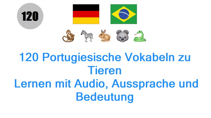 120 Portugiesische Vokabeln zu Tieren: Lernen mit Audio, Aussprache und Bedeutung